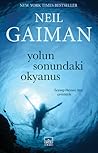 Yolun Sonundaki Okyanus by Neil Gaiman