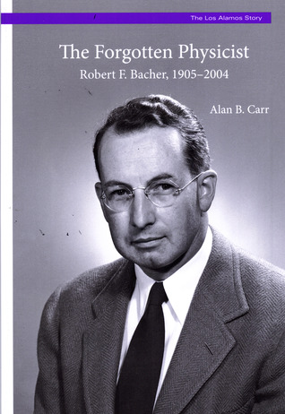 The Forgotten Physicist: Robert F. Bacher