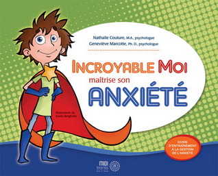 Incroyable Moi Maîtrise Son Anxiété: Guide D'entraînement À La Gestion De L'anxiété (Paperback)