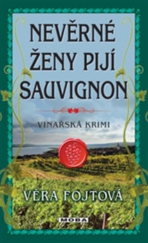 Nevěrné ženy pijí sauvignon (Hardcover)