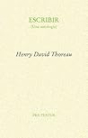 Escribir by Henry David Thoreau