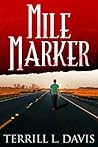 Mile Marker by Terrill Davis