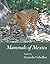 Mammals of Mexico by Gerardo Ceballos