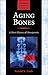 Aging Bones by Gerald N. Grob