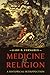 Medicine and Religion by Gary B. Ferngren