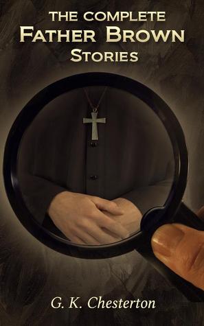 The Complete Father Brown Stories