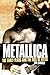 Metallica: The Early Years and the Rise of Metal