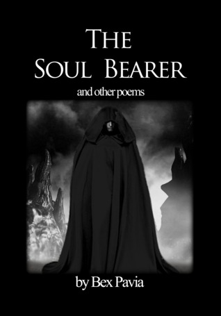The Soul Bearer - and other poems