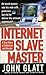 Internet Slave Master by John Glatt