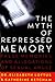 The Myth of Repressed Memor...