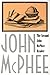 The Second John McPhee Reader