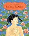 Silent Lotus by Jeanne M. Lee