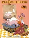 Perfect the Pig
