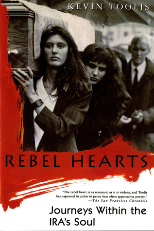 Rebel Hearts: Journeys Within the IRA's Soul (Paperback)