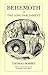 Behemoth: the history of the causes of the civil wars of England, and of the counsels and artifices by which they were carried on from the year 1640 to the year 1660