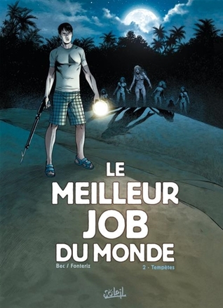 Tempêtes (Le meilleur job du monde, #2)