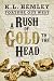 A Rush of Gold to the Head ...