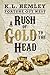 A Rush of Gold to the Head (Fortune Out West, #1)