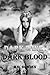 Dark Wine & Dark Blood (The Two Vampires, #1-2)