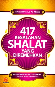 417 Kesalahan Shalat yang Diremehkan
