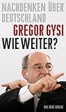 Wie weiter? Nachdenken über Deutschland