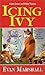Icing Ivy: A Writers' Retreat Stranger Than Fiction