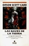 Las naves de la Tierra by Orson Scott Card