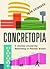 Concretopia: A Journey Arou...