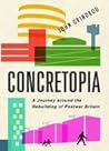 Concretopia: A Jo...