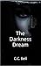 The Darkness Dream by C.C. Bell