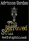 The Borrowed Soul (Agilia's Lament, #2)