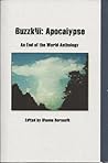 Buzzkill: Apocalypse - An End of the World Anthology