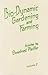 Bio-Dynamic Gardening and Farming, Volume 2 by Ehrenfried Pfeiffer