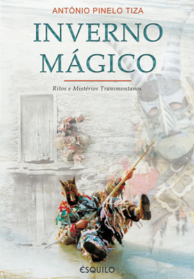 Inverno Mágico - Ritos e Mistérios Transmontanos (Paperback)