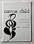 Canvas Child: A Collection ...