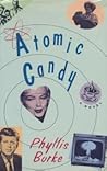 Atomic candy: A novel