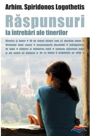 Răspunsuri la întrebări ale tinerilor. Ortodoxia și lumea (Paperback)