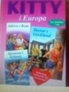 Kitty i Europa (Mysteriet i Schweiz, Jakten i Rom, Terror i Grekland) Kitty i Europa (Mysteriet i Schweiz, Jakten i Rom, Terror i Grekland)