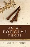 As We Forgive Those