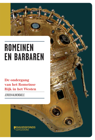 Romeinen en barbaren: de ondergang van het Romeinse Rijk in het Westen (Paperback)