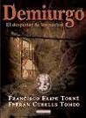 Demiurgo: El desp...