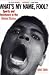 What's My Name, Fool? by Dave Zirin What's My Name, Fool? by Dave Zirin