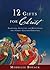 12 Gifts for Christ: Tradit...