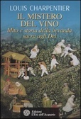 Il mistero del vino: Mito e storia della bevanda sacra agli dei