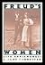 Freud's Women: Family, Patients, Followers