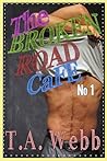The Broken Road Cafe by T.A. Webb