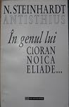 În genul lui Cioran, Noica, Eliade... În genul lui Cioran, Noica, Eliade...