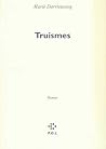 Truismes by Marie Darrieussecq