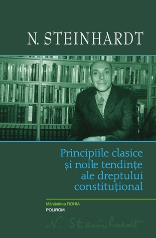 Principiile clasice și noile tendințe ale dreptului constituțional. Critica operei lui Léon Duguit (Hardcover)