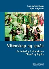 Vitenskap og språk - En innføring i vitenskapsfilosofi og logikk